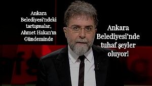 Ahmet Hakan; 'Ankara Belediyesini CHP Kazansa Bu Kadar Olmazdı!