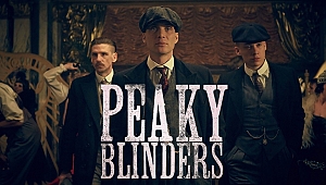 İş Adamlarına Ders Niteliğinde Bir Dizi; ‘Peaky Blinders’