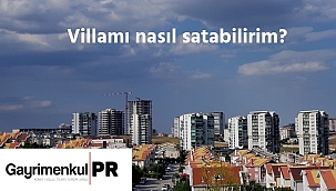 Villamı satmak istiyorum