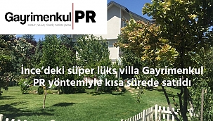 Ankara'daki süper lüks villa Gayrimenkul PR ile kısa sürede satıldı