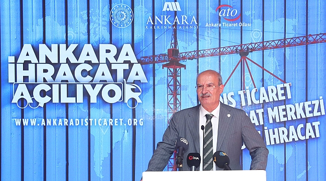 Ankara'daki ihracatçı sayısını 7 bin 500'e çıkaracağız