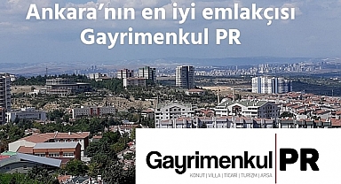 Ankara'nın en iyi emlakçısı Gayrimenkul PR