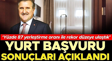 Bakan Bak: Yurtlara yüzde 87 oranında yerleştirme yapıldı