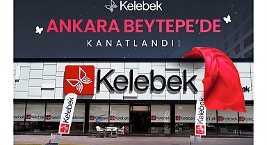 Kelebek Mobilya Ankara Beytepe’de mağaza açtı
