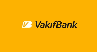 VakıfBank’tan reel sektöre Dünya Bankası kaynaklı 250 milyon dolarlık destek