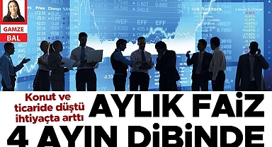 Aylık faiz 4 ayın dibinde