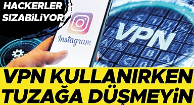 VPN kullanırken zarar görmeyin
