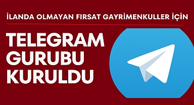 Fırsat gayrimenkuller için telegram gurubu kuruldu
