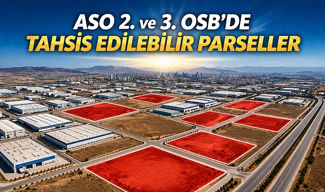 Ankara ASO 2. ve 3. OSB’de Mart 2026 parsel hareketliliği