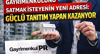 Gayrimenkul PR ile satıştaki hızınızı artırabilirsiniz