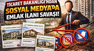 Ticaret Bakanlığı'nın sosyal medya hamlesi emlakta yeni krizi tetikledi