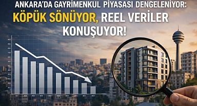 Ankara gayrimenkulünde seçici alıcı dönemi güçleniyor