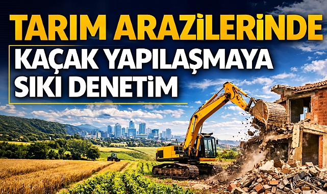 Tarım arazileri amacı dışında kullanılamayacak