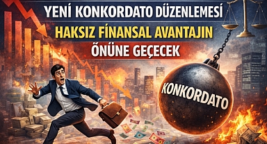 Yeni konkordato taslağı haksız kazanca fren olacak