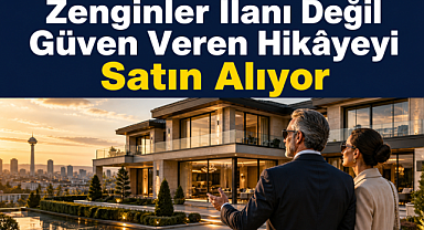 Ankara'da lüks gayrimenkul sektöründe alıcılar ilana değil, itibara bakıyor