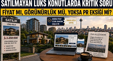 Ankara gayrimenkul piyasasında sorun fiyat mı, görünürlük mü?