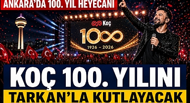 Koç holding 100. Yaşını doğduğu şehir Ankara’da dev Tarkan konseriyle kutlayacak