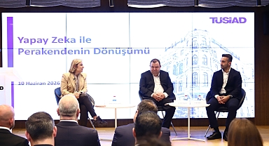 Yapay zeka dönüşümü TÜSİAD Ankara’da masaya yatırıldı