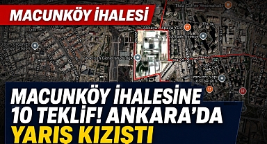Yenimahalle Macunköy arsa ihalesine 10 teklif geldi