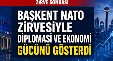 Ankara NATO zirvesi ile küresel vitrine çıktı