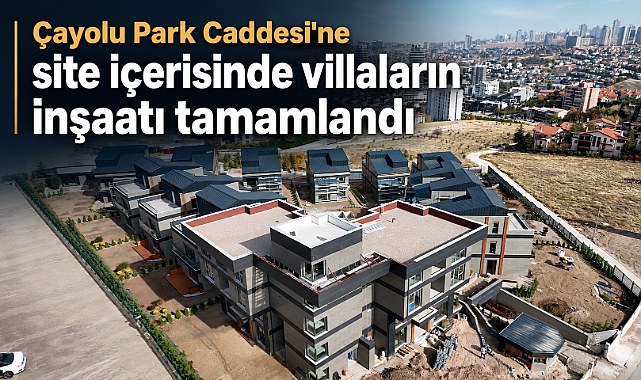 Çayyolu park caddesinde site içerisinde villa projesi tamamlandı
