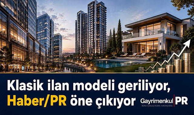 Gayrimenkul satışında Haber/PR modeli güç kazanıyor