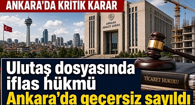Ulutaş inşaatın konkordato talebi mahkeme tarafından reddedildi